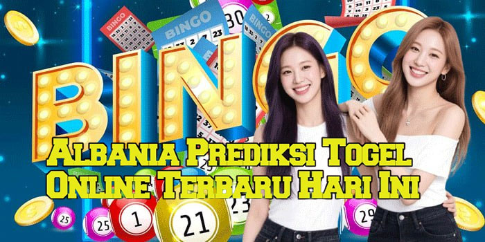 Albania Prediksi Togel Online Terbaru Hari Ini