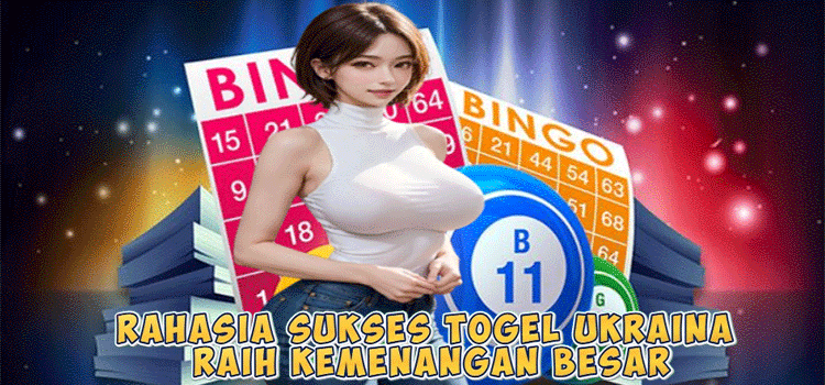 Rahasia Sukses Togel Ukraina Raih Kemenangan Besar