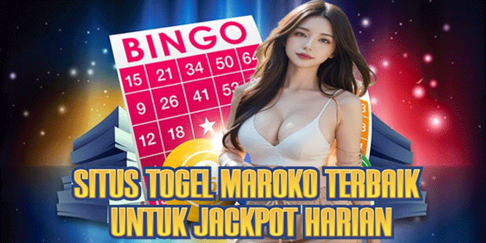Situs Togel Maroko Terbaik Untuk Jackpot Harian